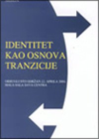 IDENTITET KAO OSNOVA TRANZICIJE (ZBORNIK RADOVA) -2