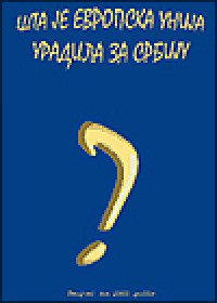 Šta je Evropska Unija uradila za Srbiju?