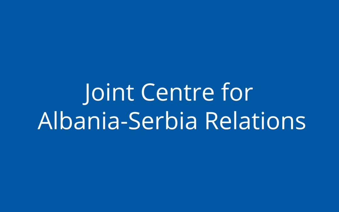 Joint Centre for Albania-Serbia Relations