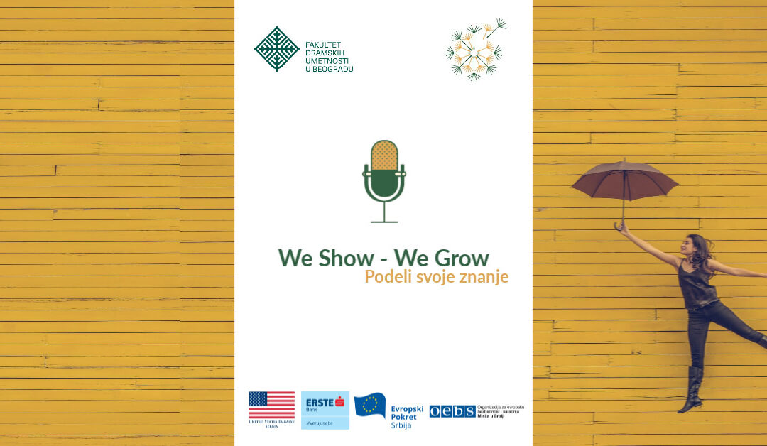 We Show – We Grow! – PODELI SVOJE ZNANJE DOBIJA SVOJ PODCAST SERIJAL