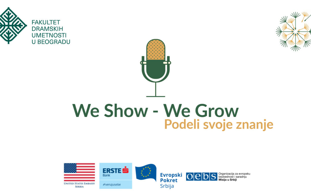NAJAVA: WE SHOW WE GROW! PODKAST SERIJAL PODELI SVOJE ZNANJE: EPIZODA 1