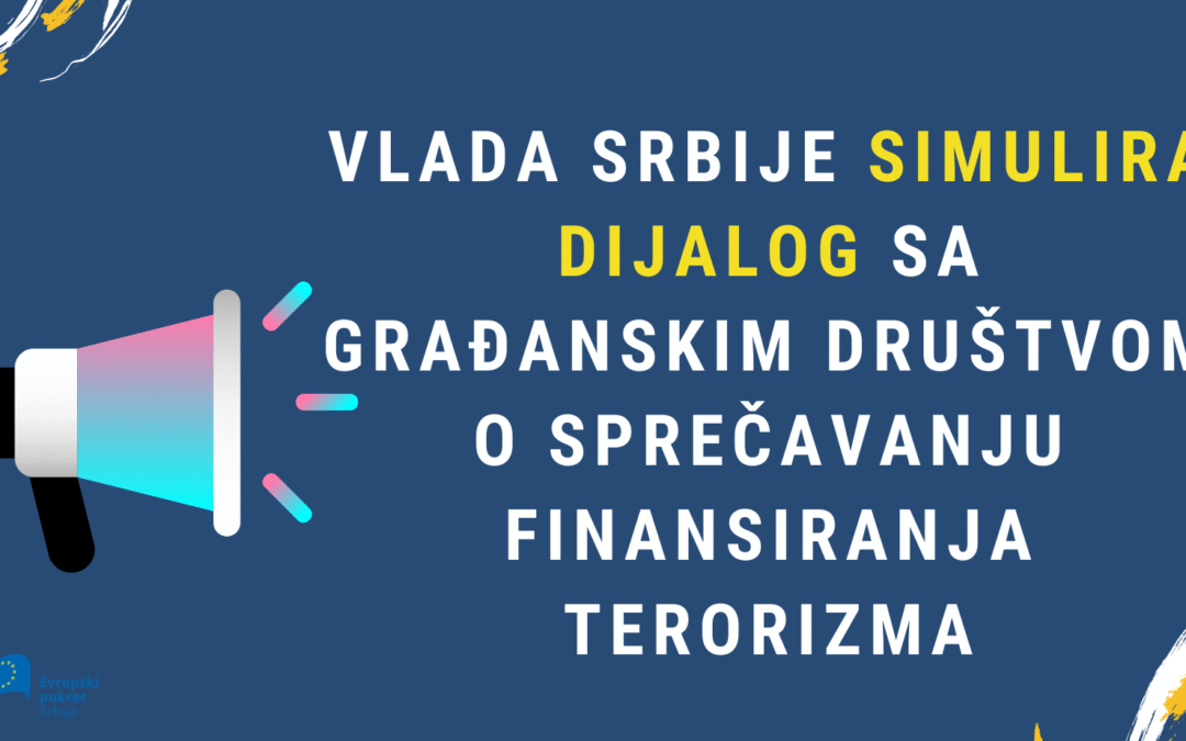SAOPŠTENJE: Vlada Srbije simulira dijalog sa građanskim društvom o sprečavanju finansiranja terorizma