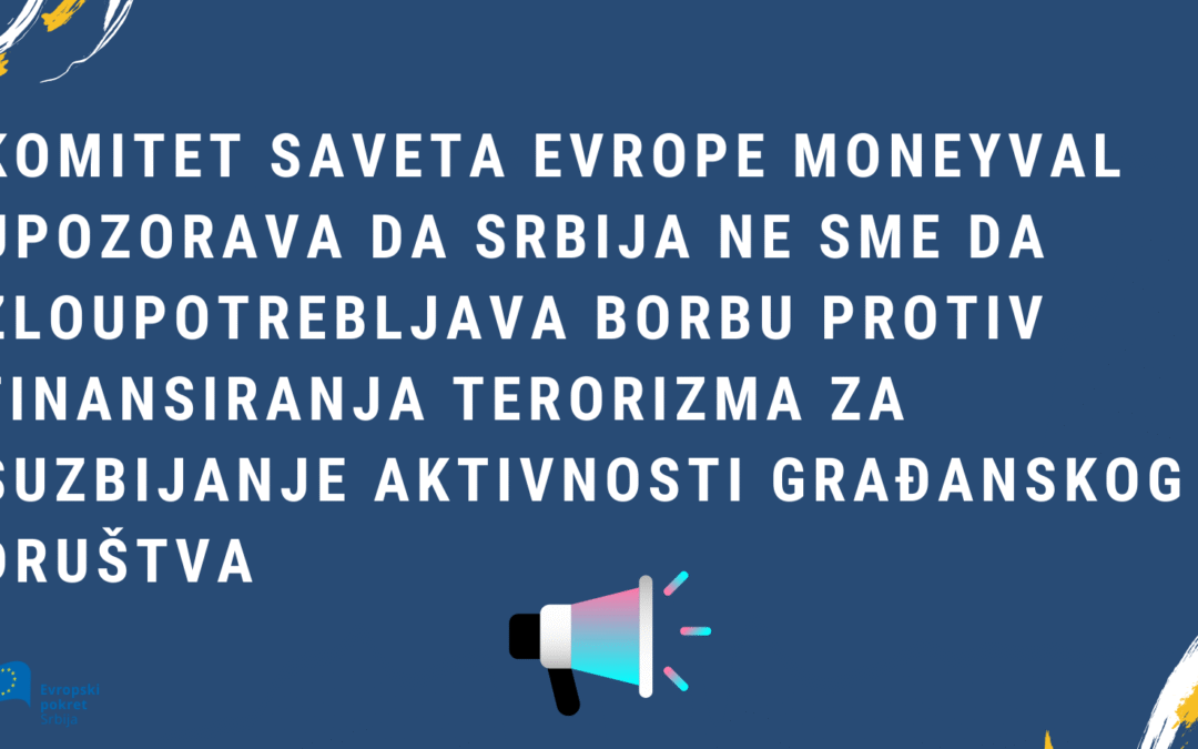SAOPŠTENJE: “SRBIJA NE SME DA ZLOUPOTREBLJAVA BORBU PROTIV FINANSIRANJA TERORIZMA ZA SUZBIJANJE AKTIVNOSTI GRAĐANSKOG DRUŠTVA”