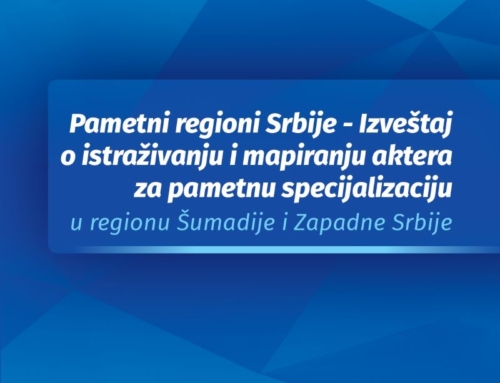 Pametni regioni Srbije – Izveštaj o istraživanju i mapiranju aktera za pametnu specijalizaciju u regionu Šumadije i Zapadne Srbije
