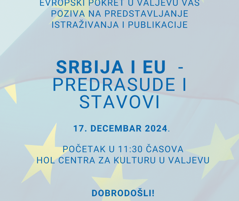 Poziv na predstavljanje publikacije ”Srbija i EU – predrasude i stavovi” u Valjevu