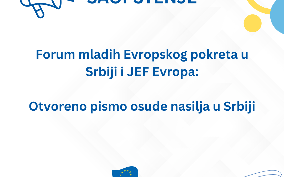 Otvoreno pismo Foruma mladih EPuS-a (JEF Srbija): Zaustavite nasilje u Srbiji
