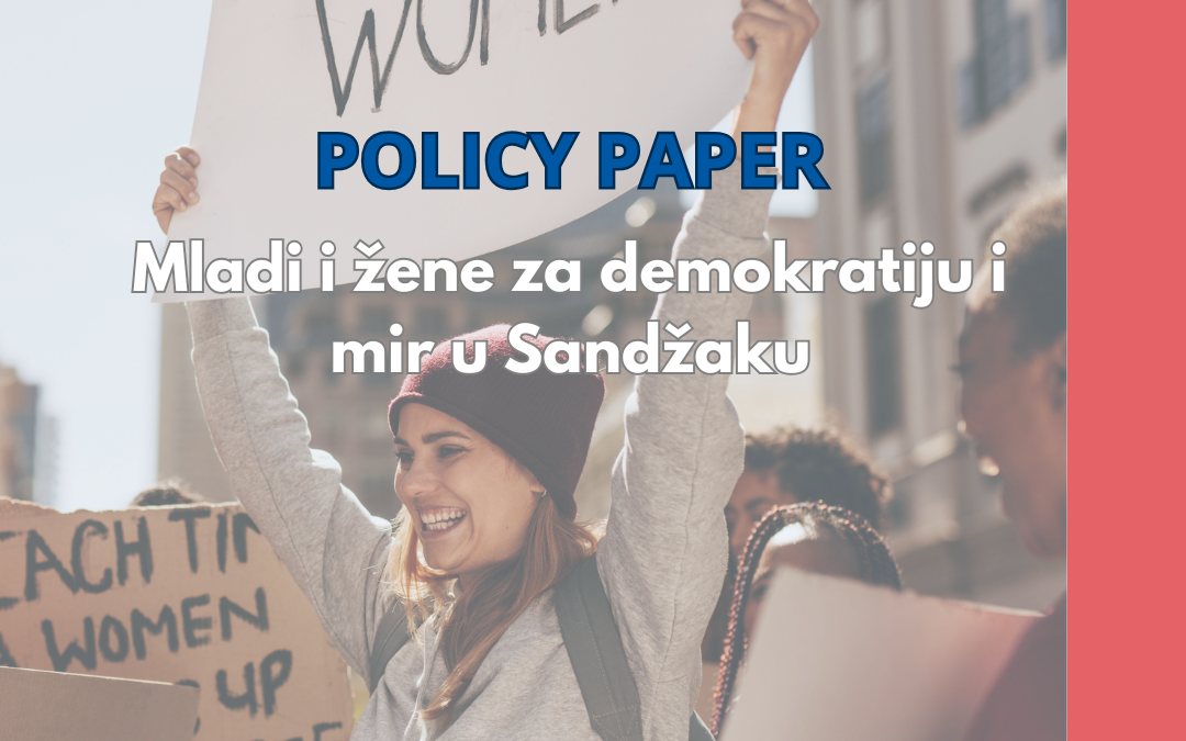 Dokument javne politike „Mladi i žene kao aktivni učesnici u demokratiji, miru i toleranciji u Sandžaku“